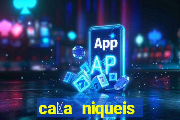 ca莽a niqueis gratis jogar