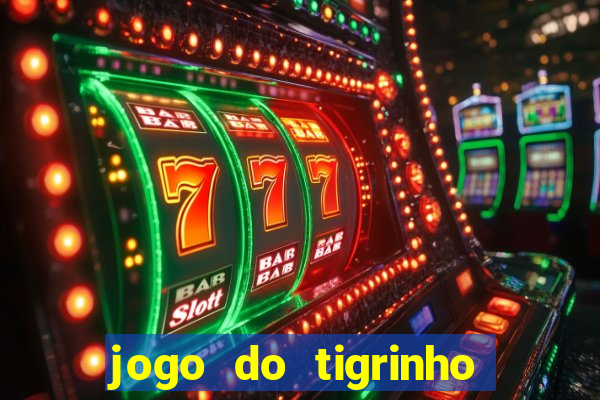 jogo do tigrinho que d谩 b么nus