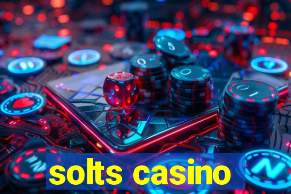 solts casino