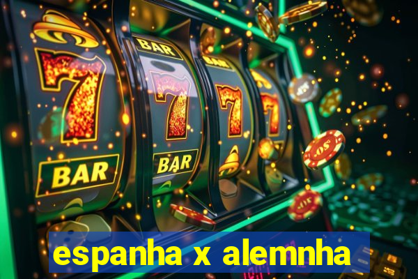 espanha x alemnha