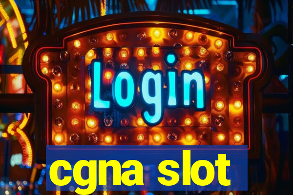 cgna slot