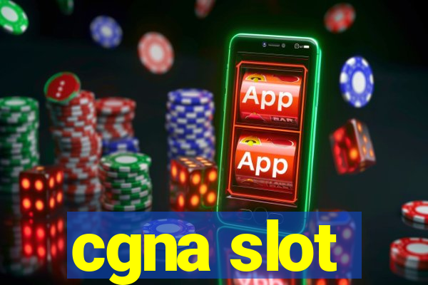 cgna slot