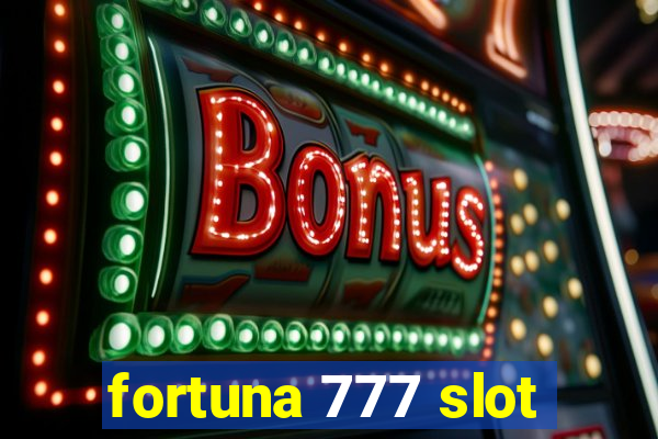 fortuna 777 slot