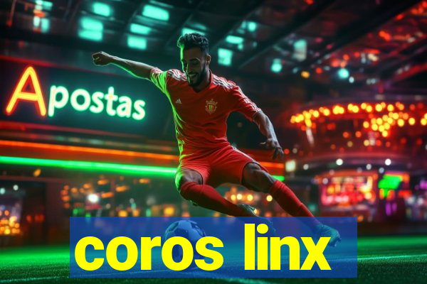 coros linx