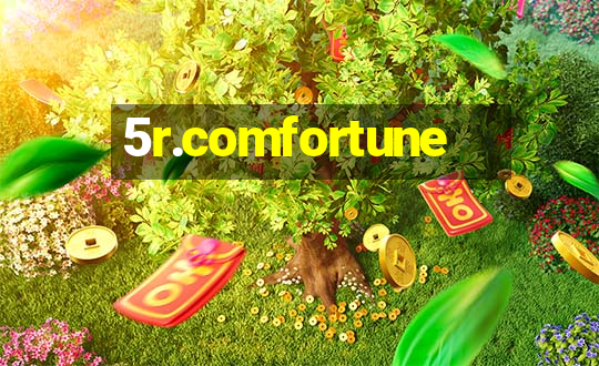 5r.comfortune