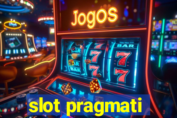 slot pragmati