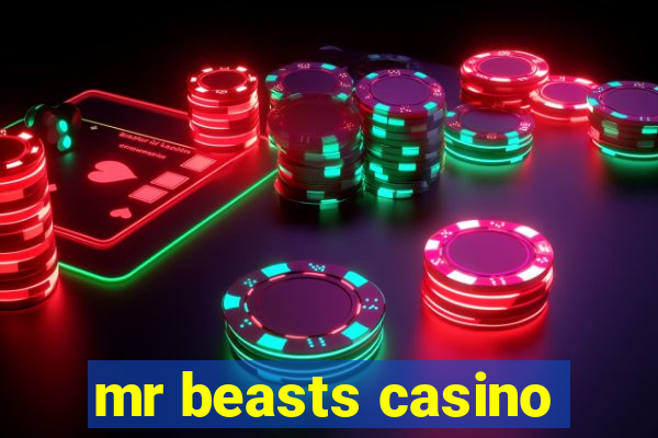 mr beasts casino