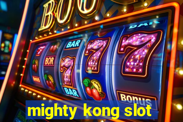 mighty kong slot