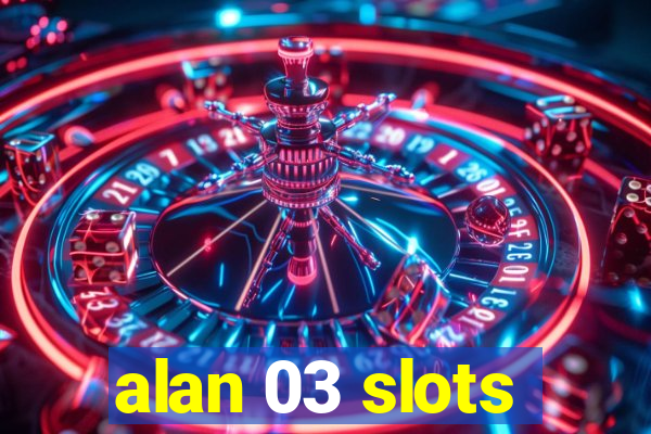 alan 03 slots