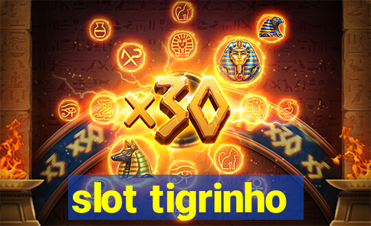 slot tigrinho