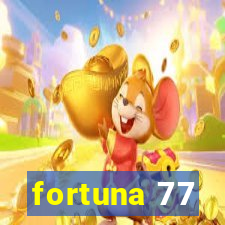 fortuna 77