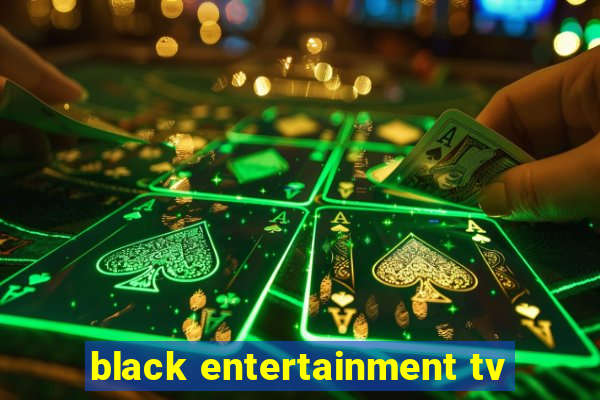 black entertainment tv