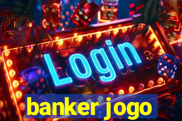 banker jogo