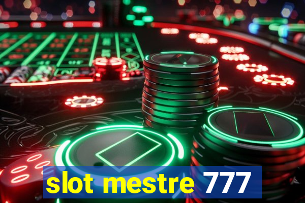 slot mestre 777