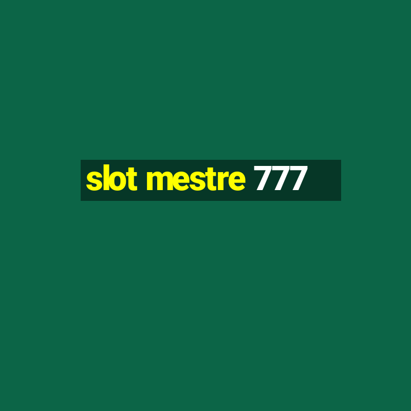 slot mestre 777