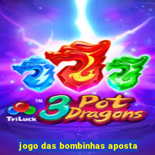 jogo das bombinhas aposta