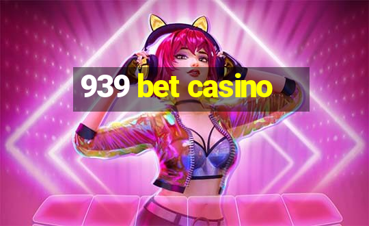 939 bet casino