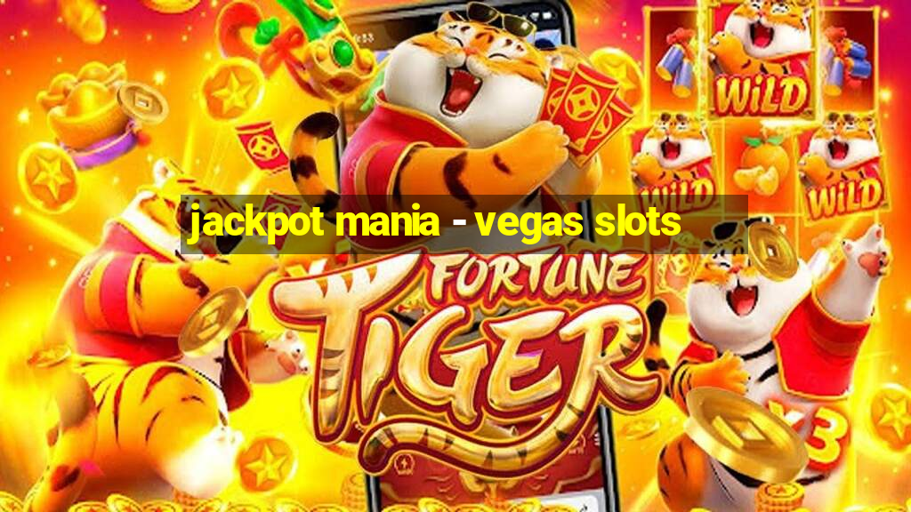 jackpot mania - vegas slots