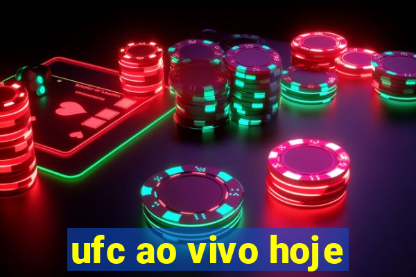 ufc ao vivo hoje