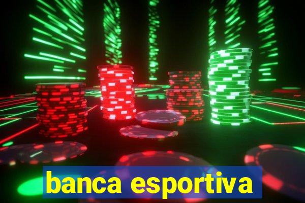 banca esportiva