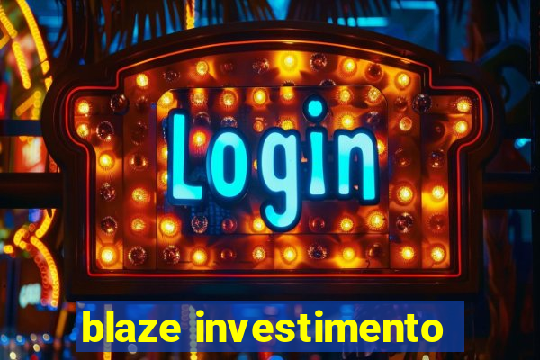 blaze investimento