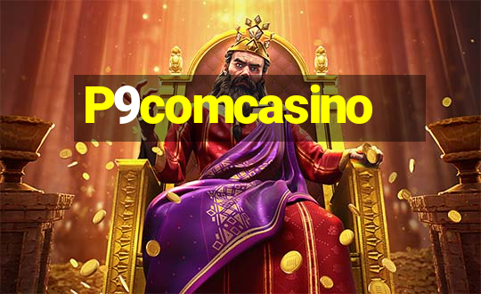 P9comcasino