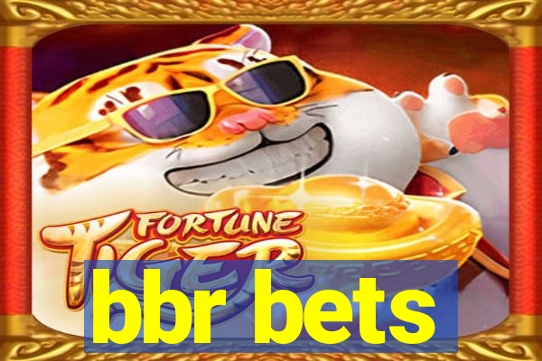 bbr bets