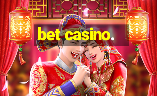 bet casino.