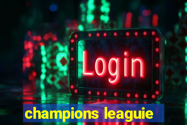 champions leaguie