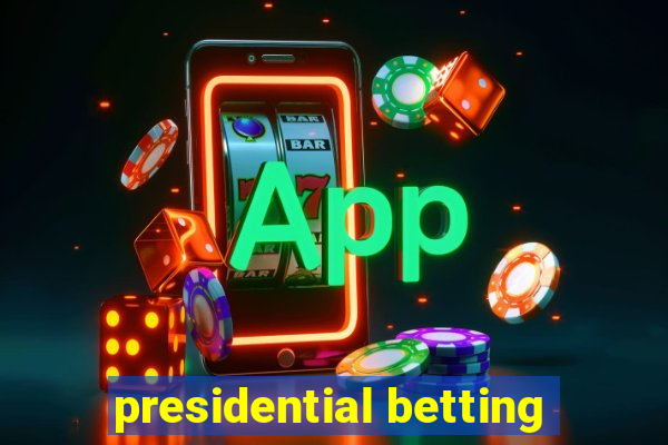 presidential betting