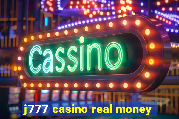 j777 casino real money