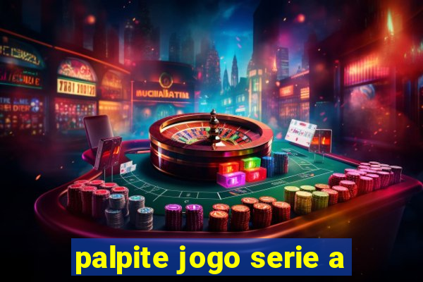 palpite jogo serie a