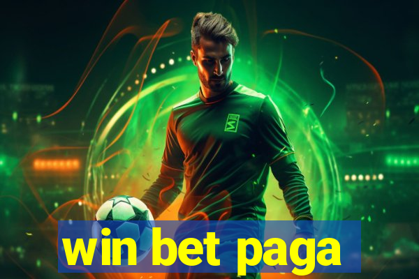 win bet paga