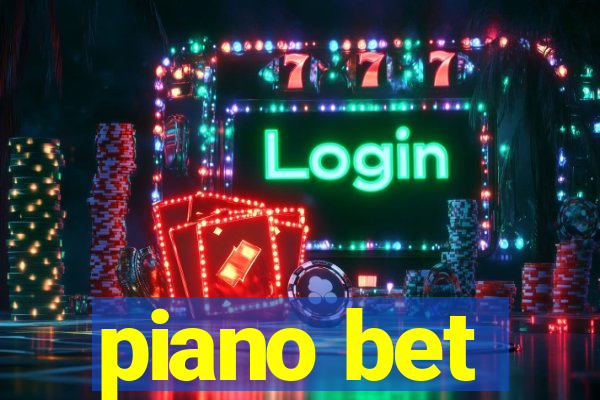 piano bet