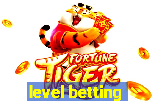 level betting