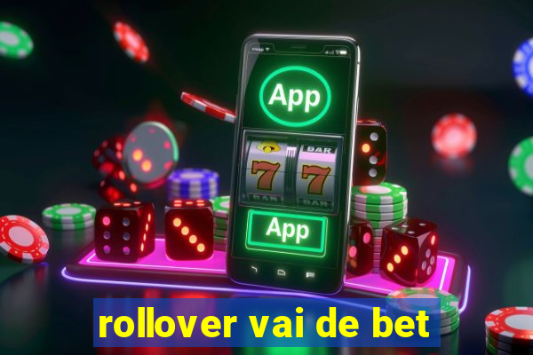 rollover vai de bet