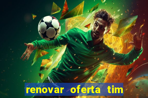 renovar oferta tim beta por sms