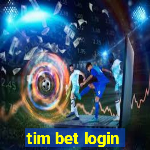 tim bet login