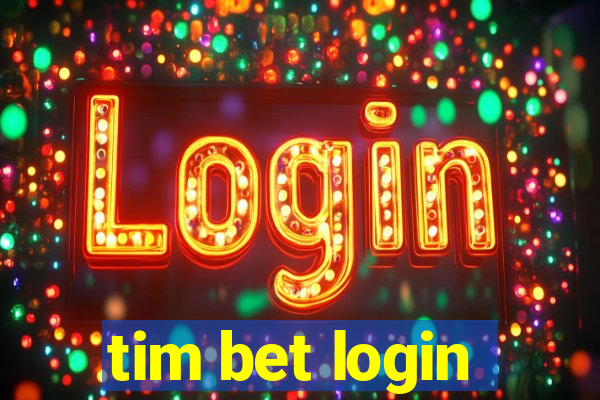 tim bet login