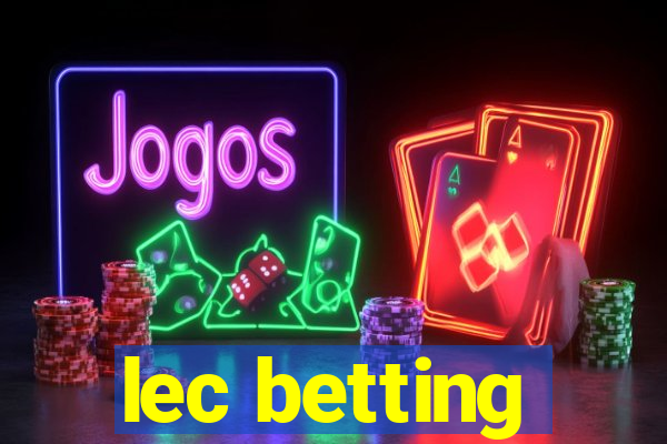 lec betting