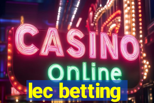 lec betting