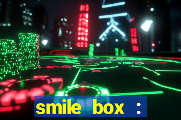 smile box : victory collector