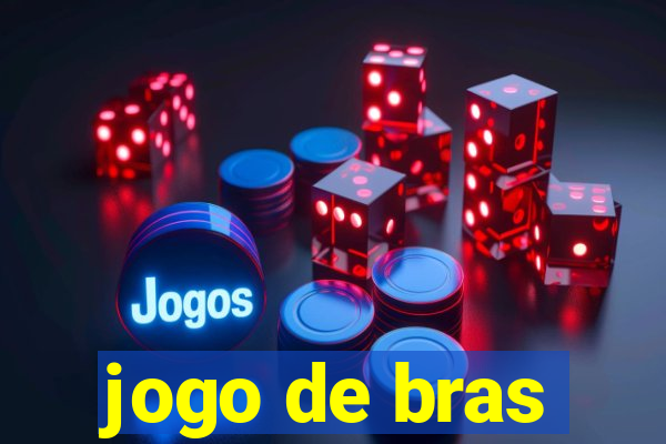 jogo de bras