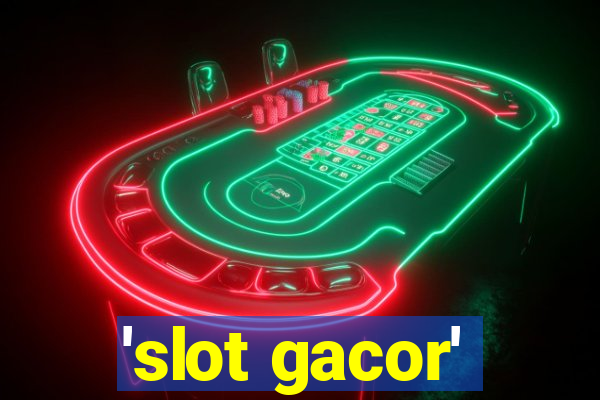 'slot gacor'