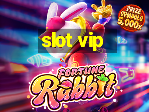 slot vip