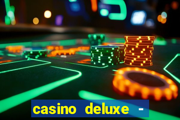 casino deluxe - vegas slots