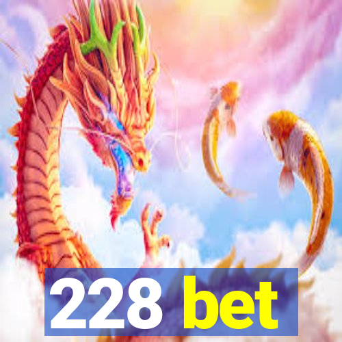 228 bet