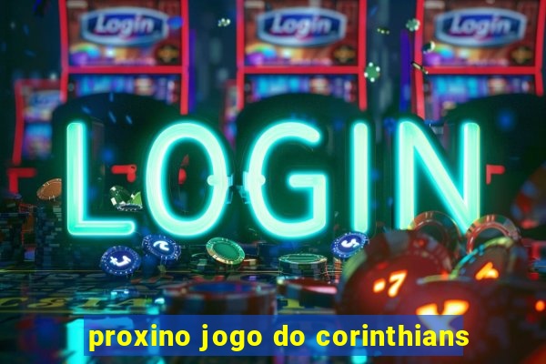 proxino jogo do corinthians