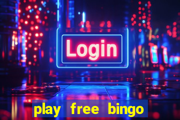 play free bingo win cash