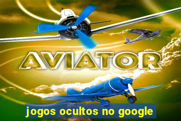 jogos ocultos no google